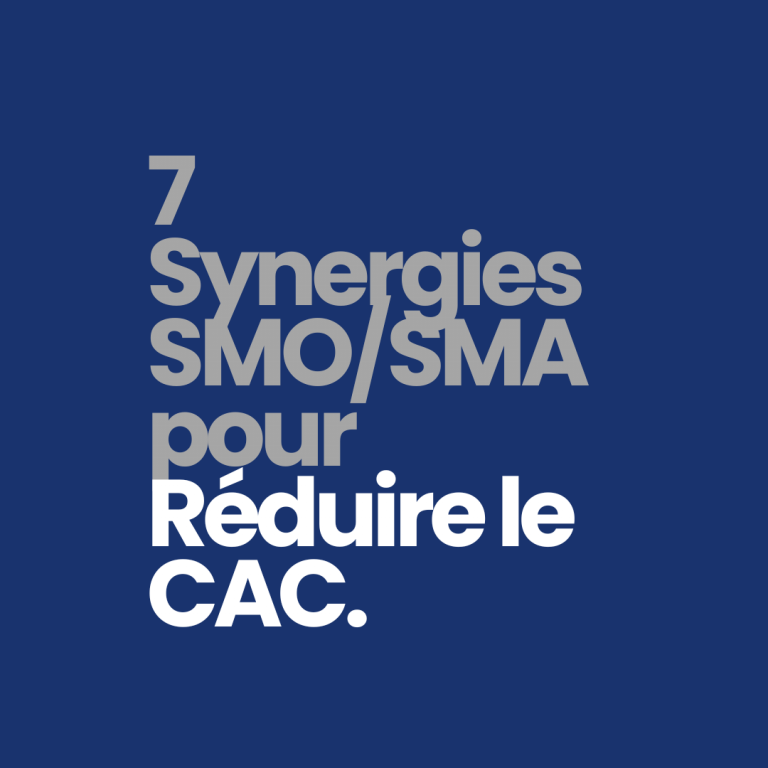 7 synergies SMO/SMA pour réduire le CAC